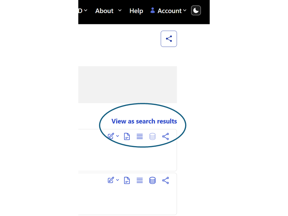 Screenshot of part of the SciX by ADS interface, focused on the controls above a library entry. Near the top is a dark navigation bar with menu items (About, Help, Account) and a moon icon. Below, a blue share icon button appears on the right. In the middle of the image, a blue, oval callout surrounds a link labeled “View as search results” and a row of small blue icons below it (edit, dropdown arrow, document, list, database, and share), indicating tools for changing how the library contents are displayed.
